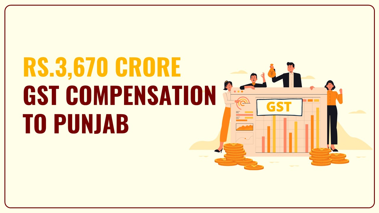 Rs. 3,670 Crore GST Compensation claim given to Punjab: FM Cheema