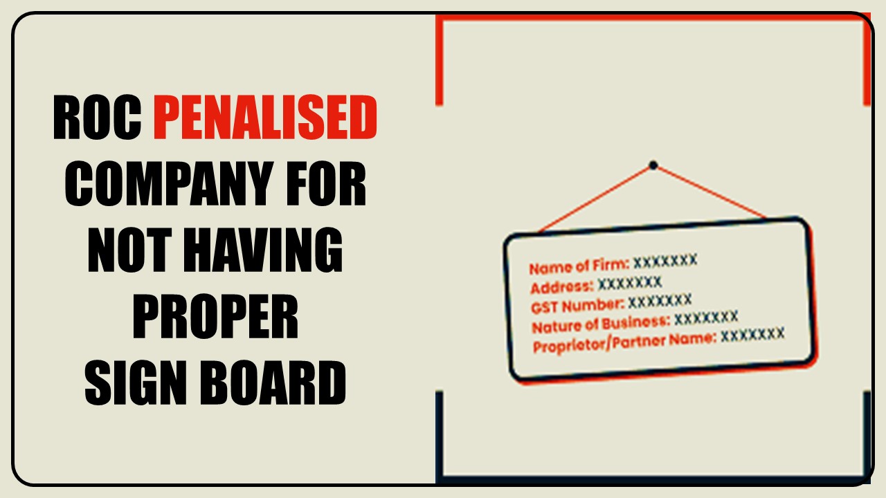 Company penalised by ROC for not having proper sign-board outside it's office