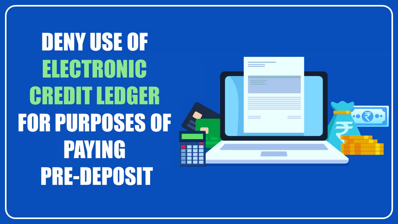 Supreme Court Stays Order of Patna HC denying use of Electronic Credit Ledger for purposes of paying pre-deposit