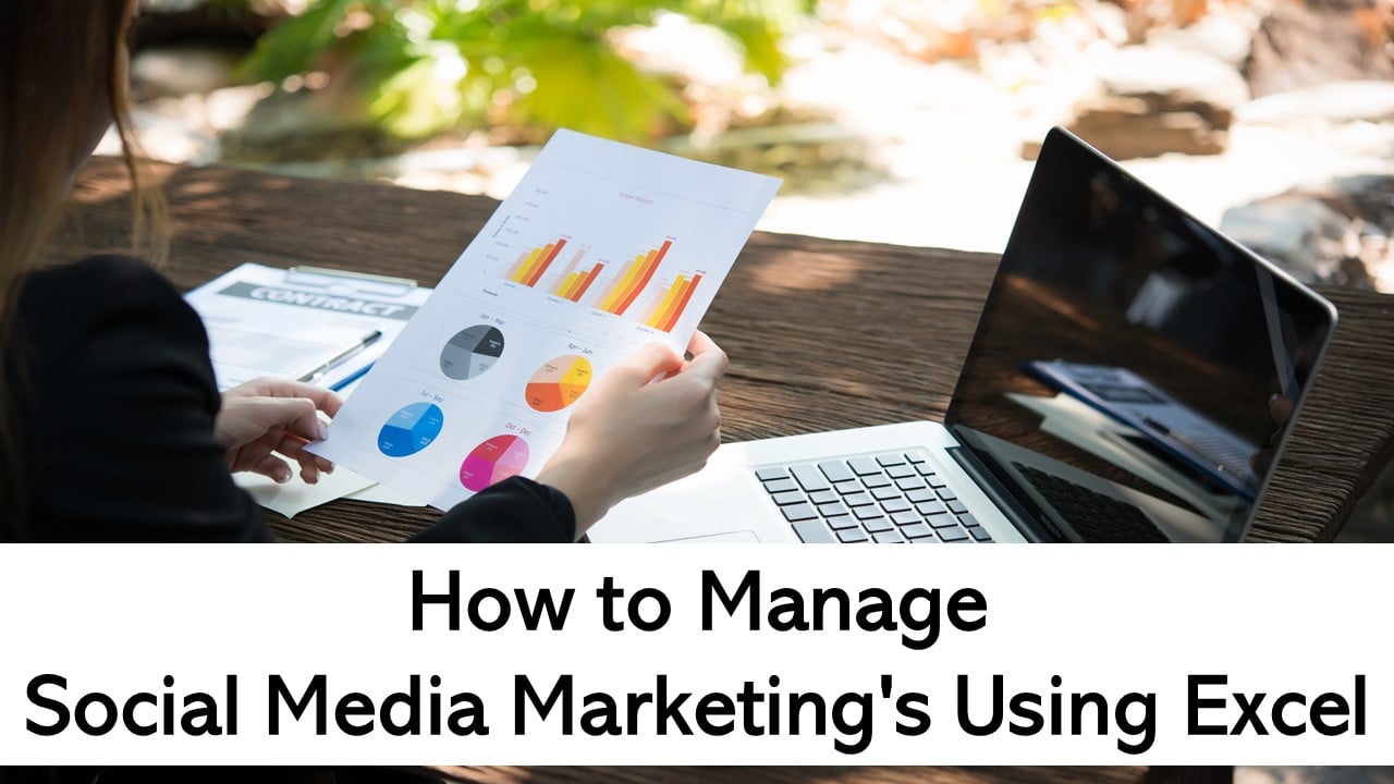 Unlocking Social Media Marketing's Potential: A Complete Guide on Using Excel in Management