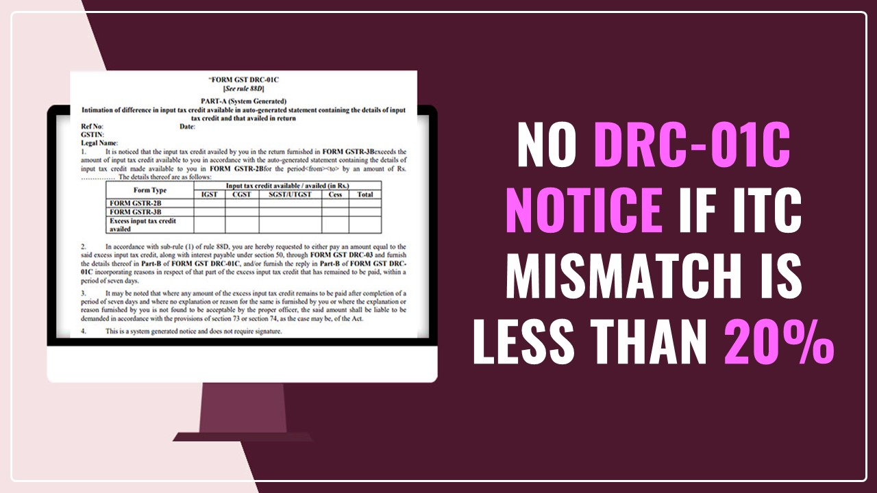 No DRC-01C Notice if ITC mismatch is less than 25L or 20% [Read GST Council Discussion]