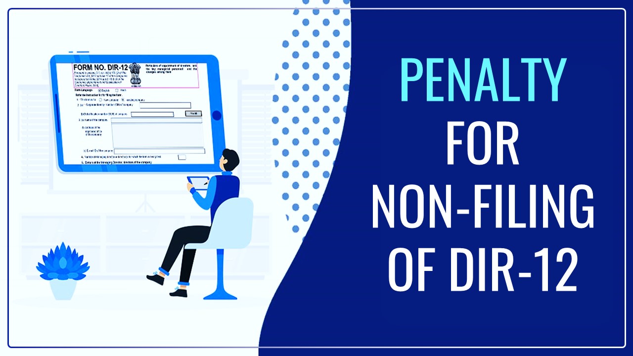 Company penalised by ROC for Non-Filing of DIR-12