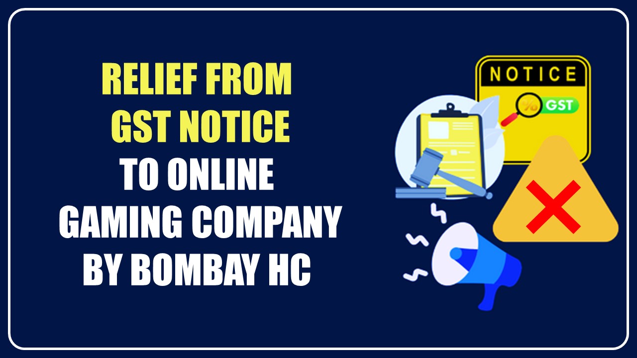 Relief from Rs. 500 Cr GST notice to Online gaming company Playerzpot by Bombay HC