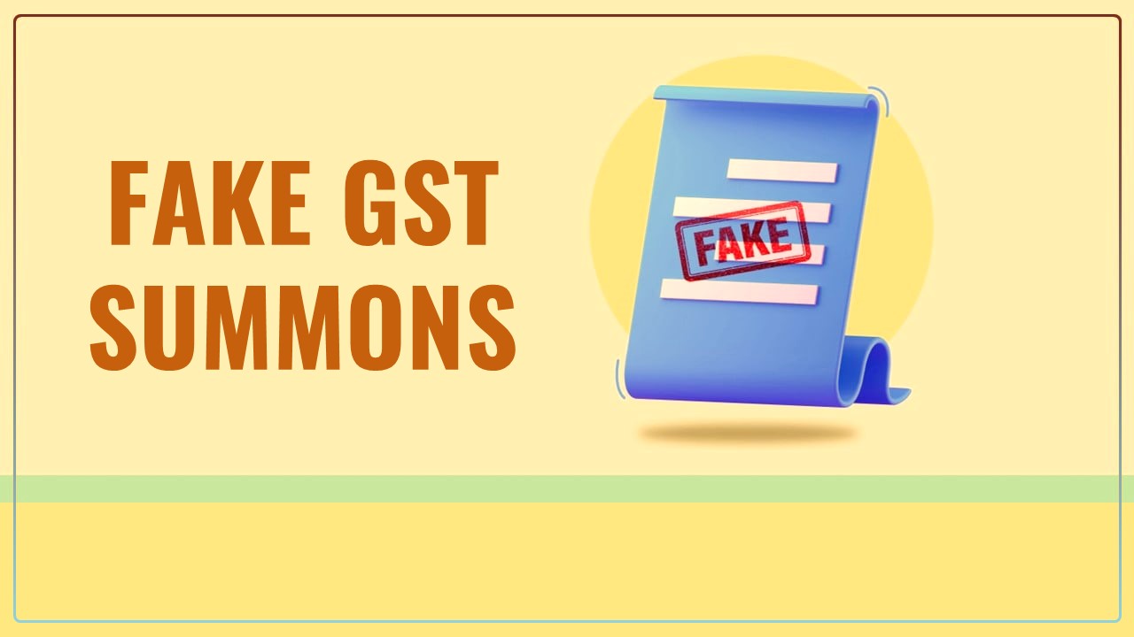 DGGI warns trend of Fake GST Summons in name of CGST