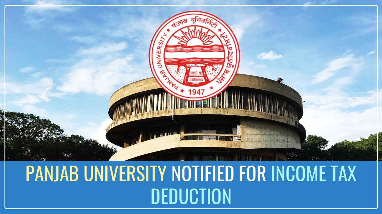 Panjab University notified for Income Tax Deduction u/s 35 [Read Notification]
