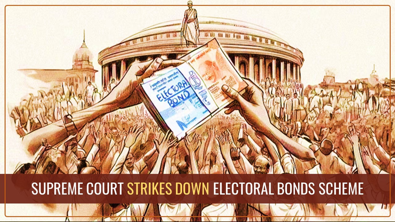 Supreme Court strikes down Electoral Bonds Scheme as 'Unconstitutional’