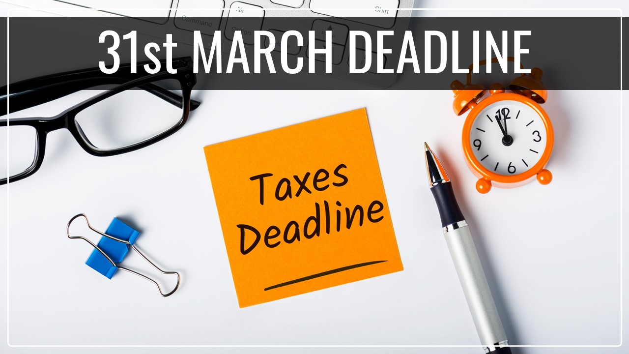 31 March Deadline: Only few days left to complete this work