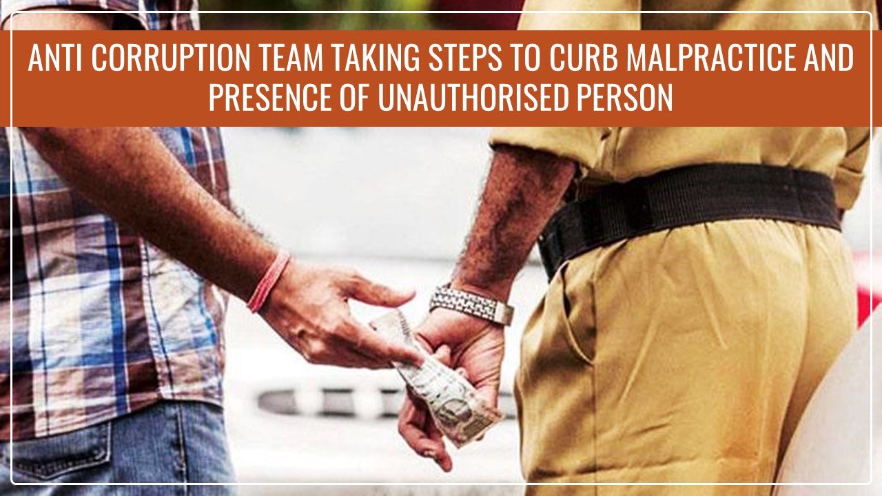 Anti Corruption Team taking steps to curb malpractice and presence of unauthorised person in Delhi GST department