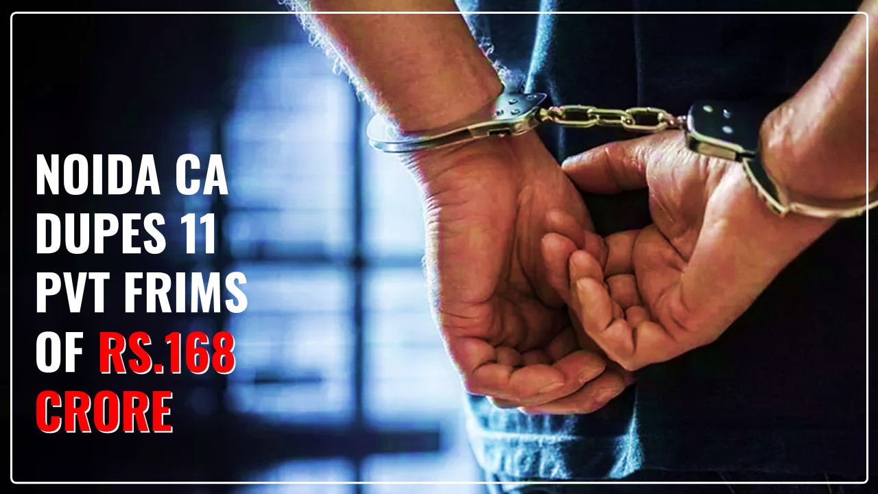 Bengaluru Police arrested Noida CA for defrauding Companies of Rs.168 crore Fake Bank Guarantees