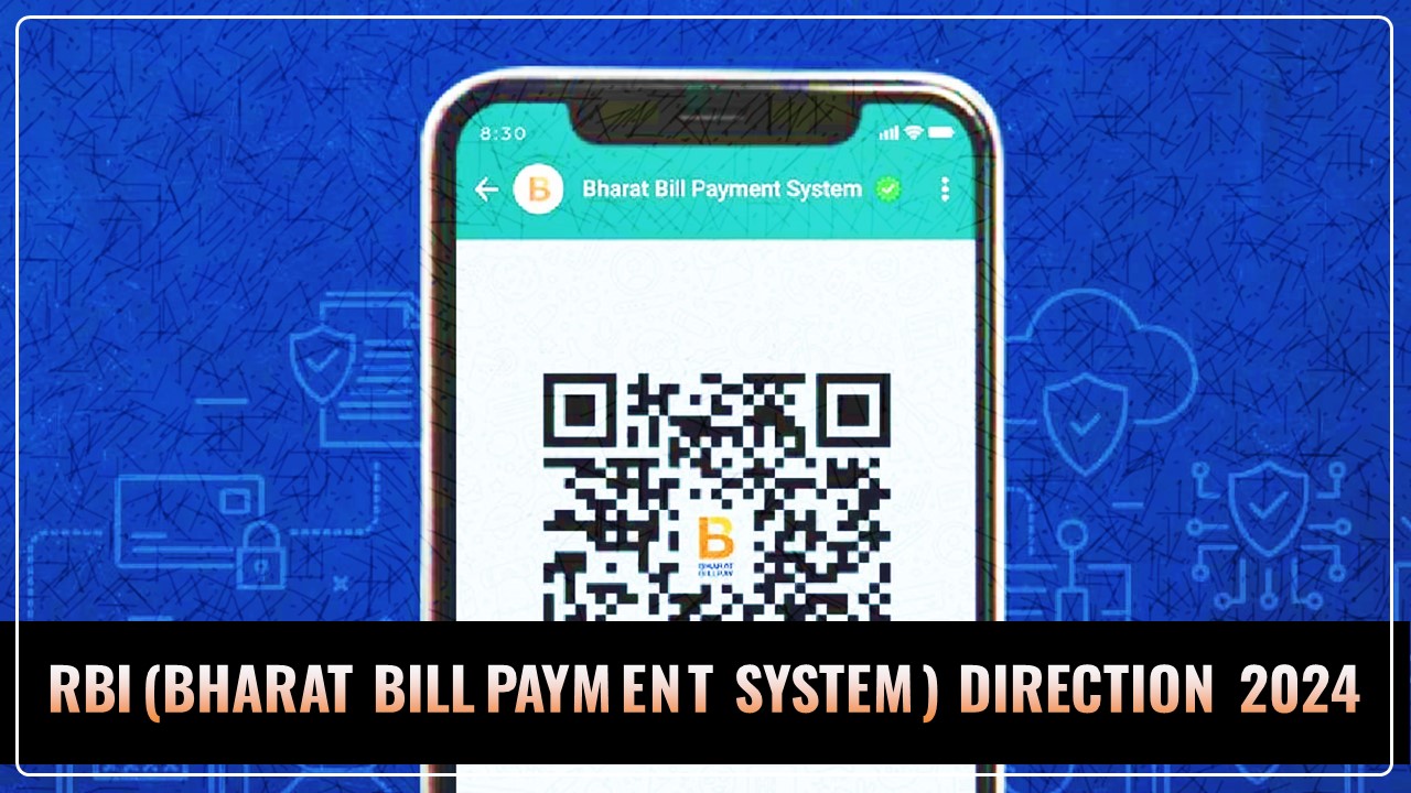 RBI issued Master Direction on RBI (Bharat Bill Payment System) Directions 2024