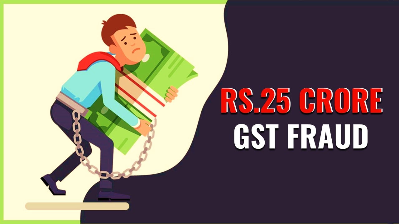 Billionaire Businessmen held in 25 Cr GST Fraud Case