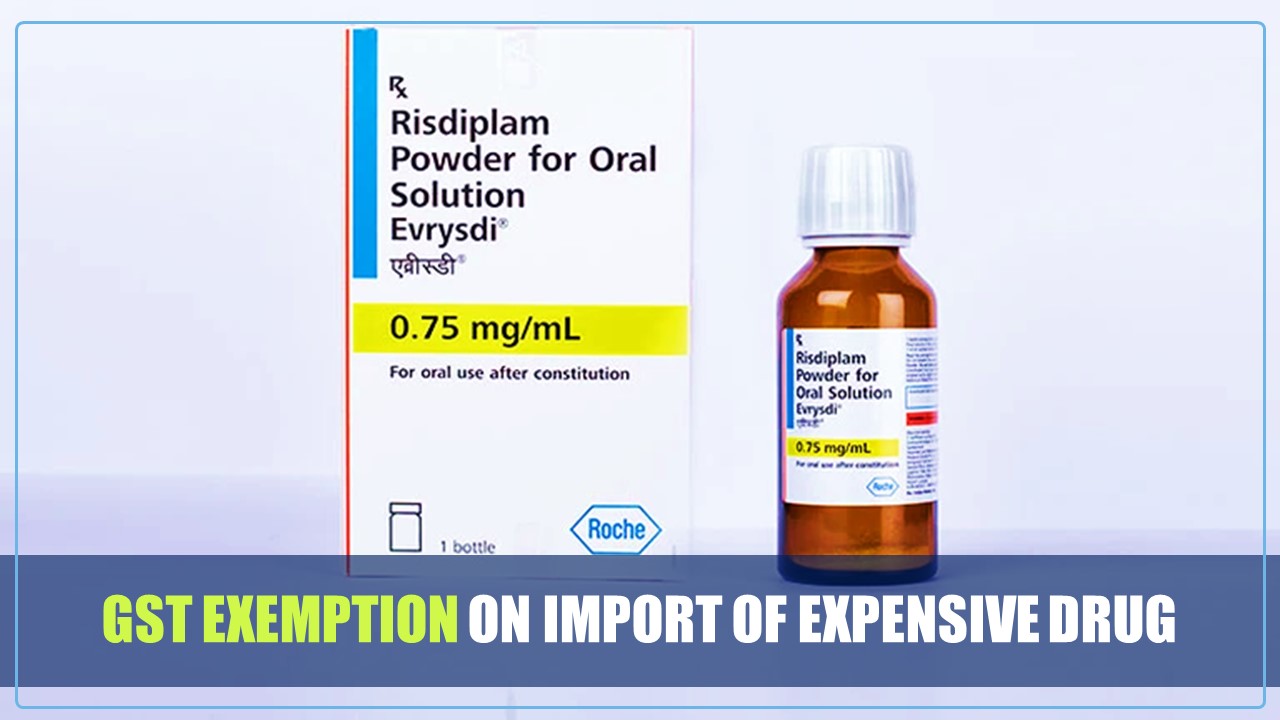 HC grants GST Waiver on import of Expensive Drug for rare Disease
