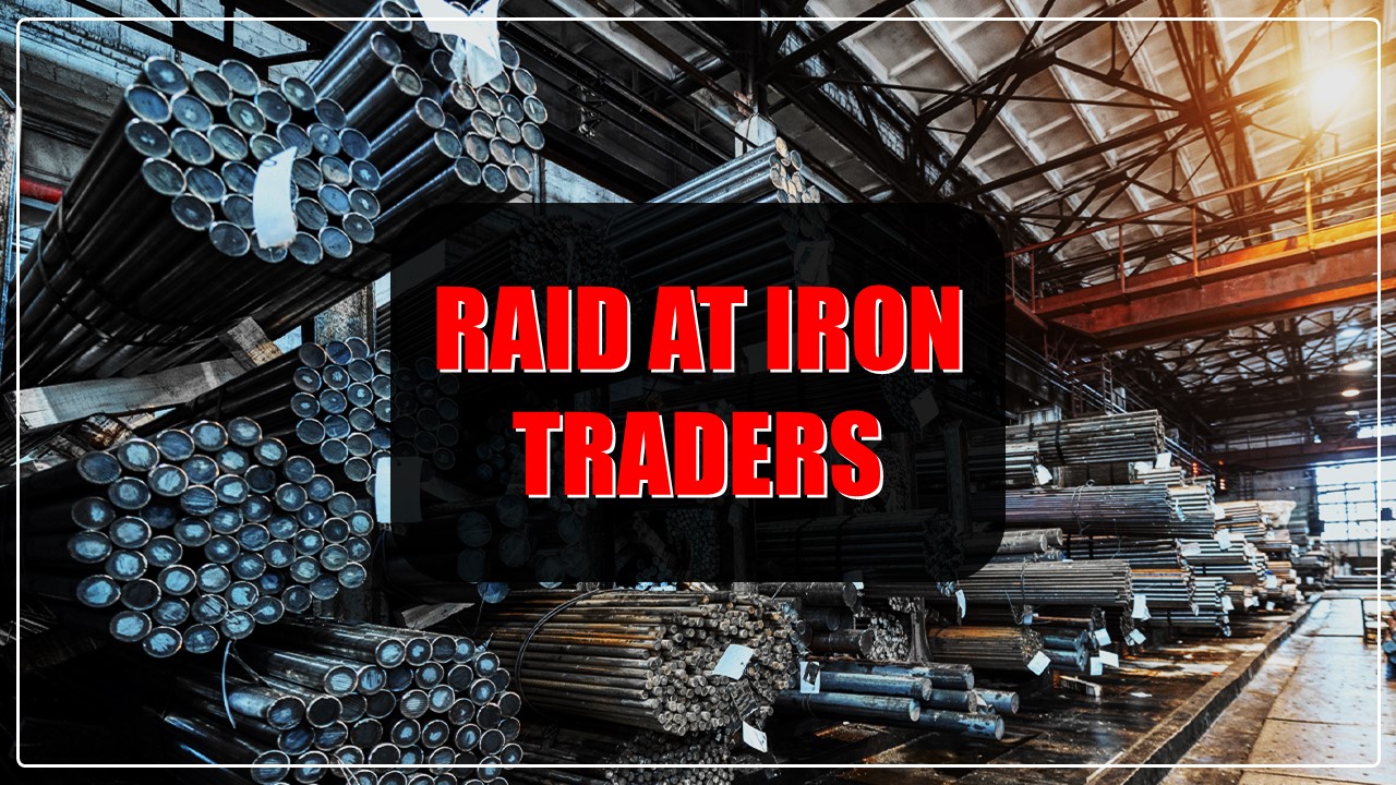 Income Tax and GST Intelligence raids on establishments of 3 iron traders in Jhansi