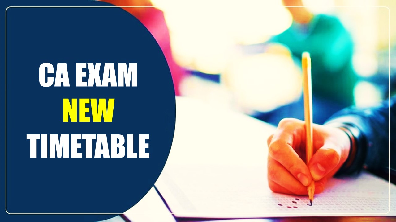 Know the CA Exam New Timetable