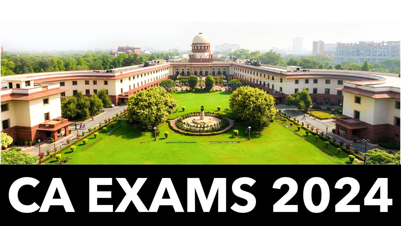 Supreme Court Refuses to postpone CA Exams May 2024