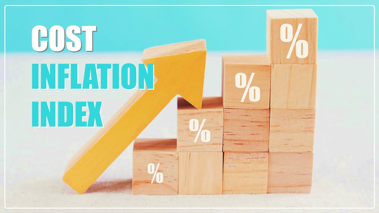 Income Tax Department notified Cost Inflation Index for current Financial Year