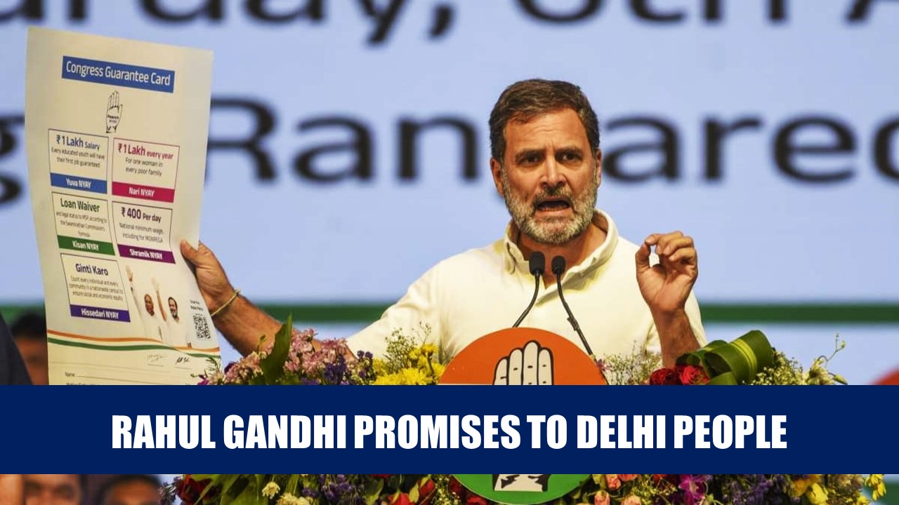 Rahul Gandhi Promises to Delhi People: Will scrap Agniveer Scheme, Simplify GST and Support Small Businesses