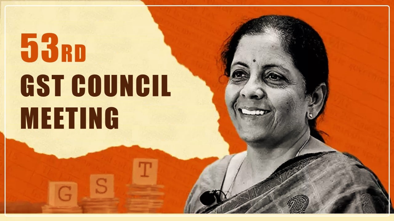 53rd GST Council meeting to be held on 22nd June 2024 at New Delhi