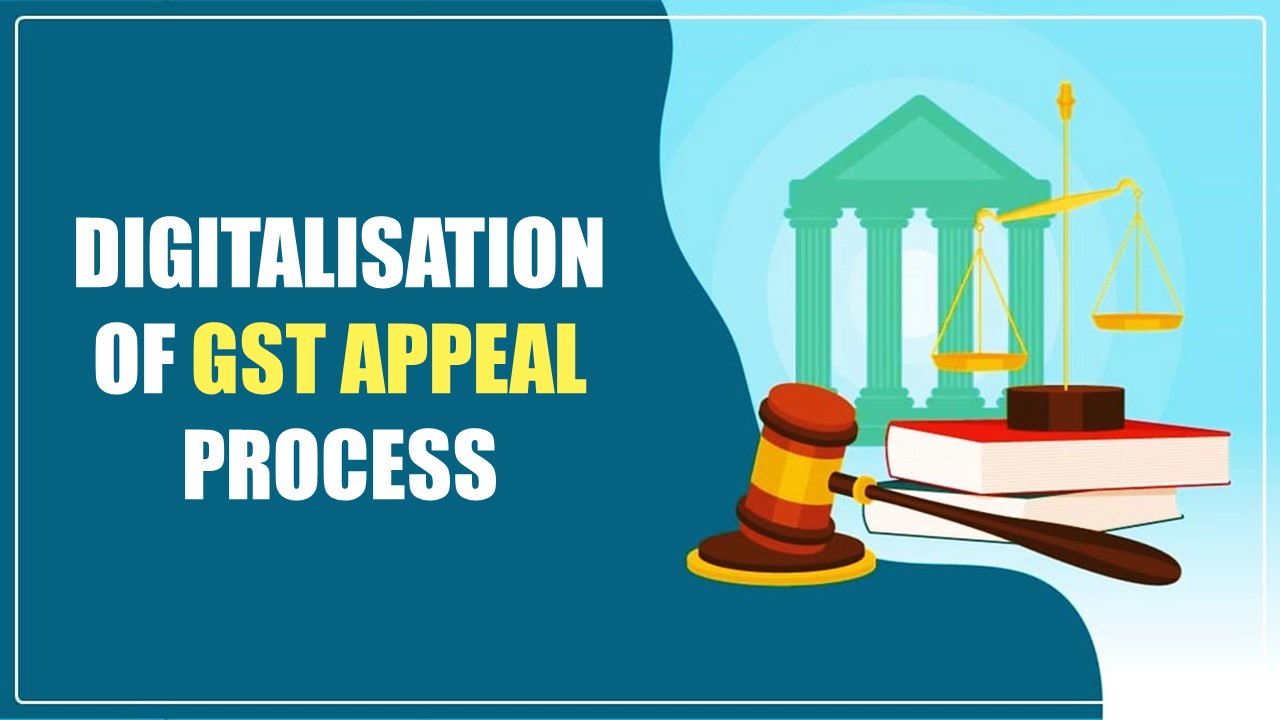GSTN plans to fully digitalise GST Appeal process; E-filing tool likely to expedite disposition of Tribunal Appeals