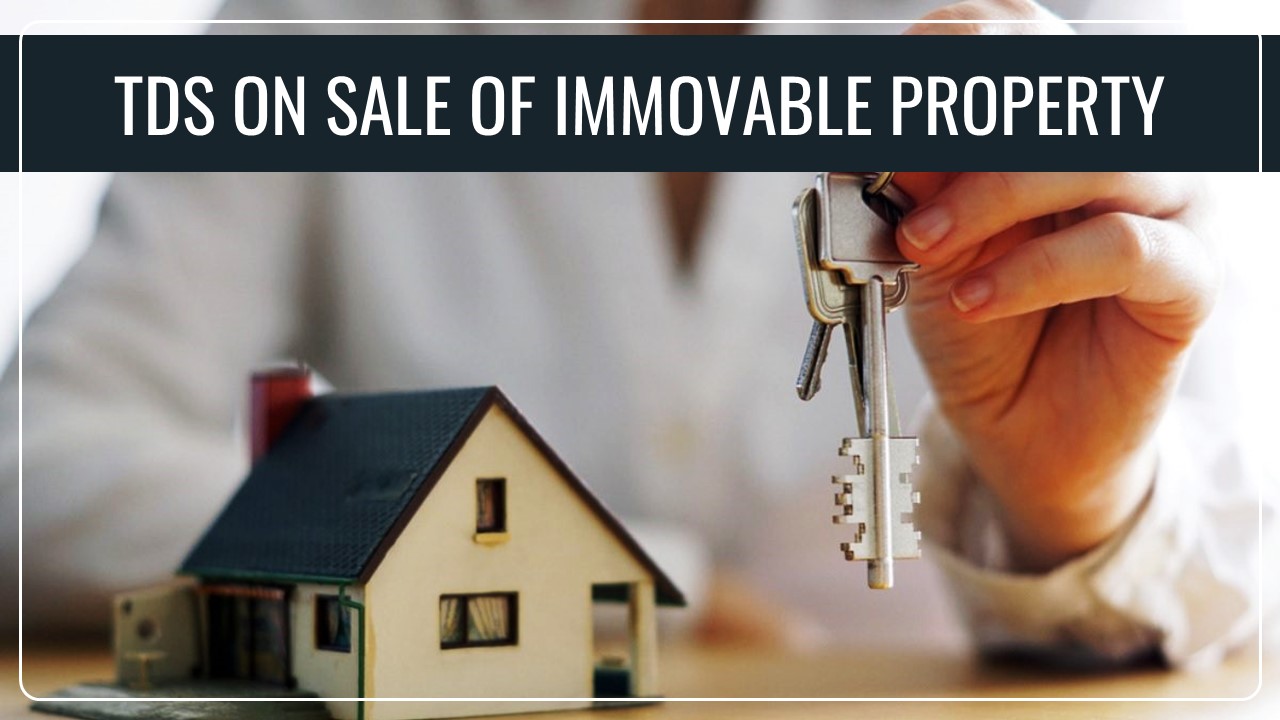 Budget 2024: Important Clarification on TDS on Sale of Immovable Property