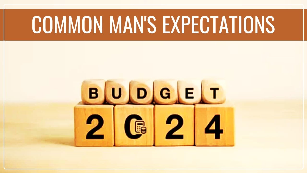 Union Budget: Common Man's Expectations from Budget 2024