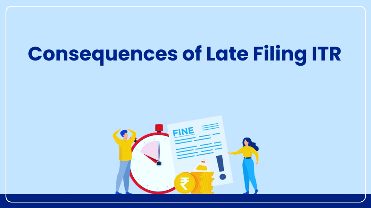 What are the Consequences of Filing Late Income Tax Returns for FY 2023-24