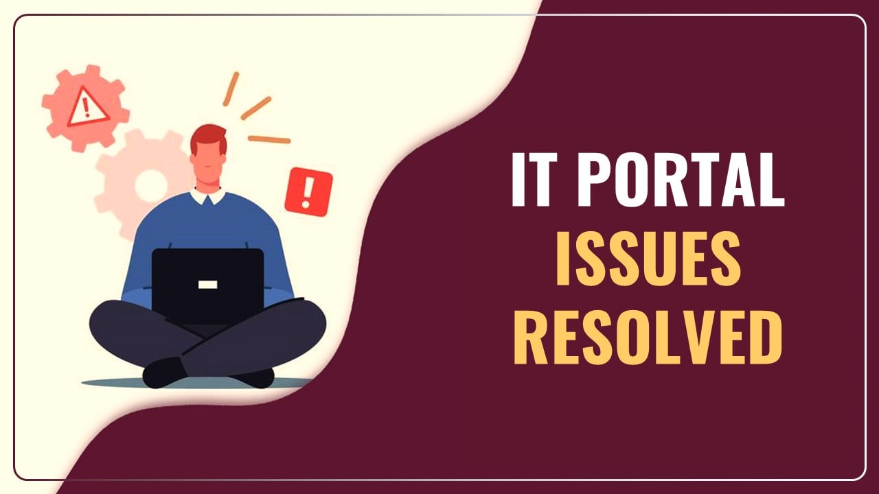 ITR Filing Deadline Not Likely to Extend; Department Fixes Portal Glitches