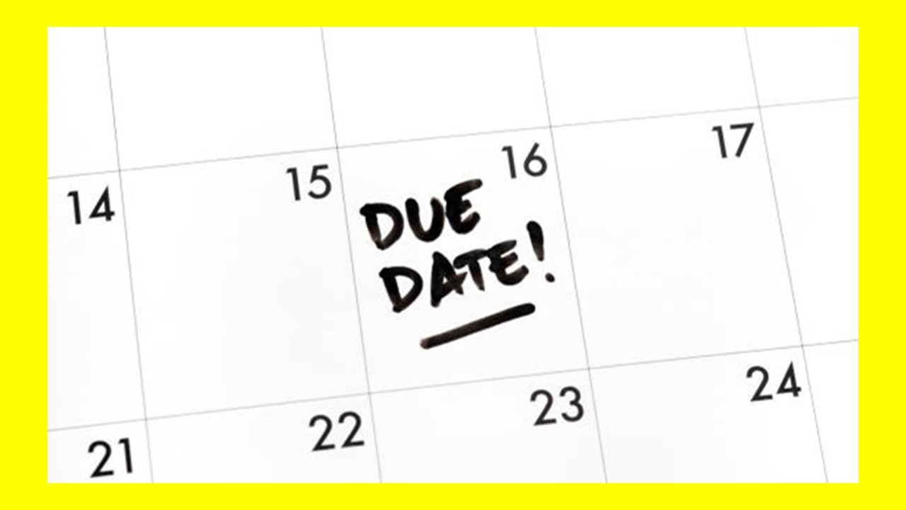 Breaking: Due Date Extended Permanently