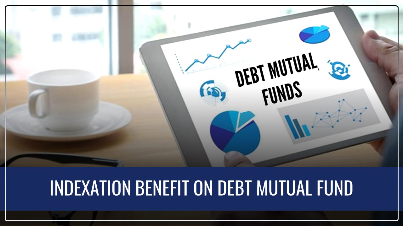 Budget 2024: Indexation Benefit on Debt Mutual Fund; Will it be Back?