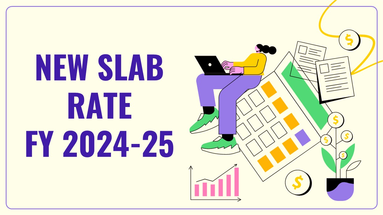 New Slab Rate FY 2024-25 | AY 2025-26