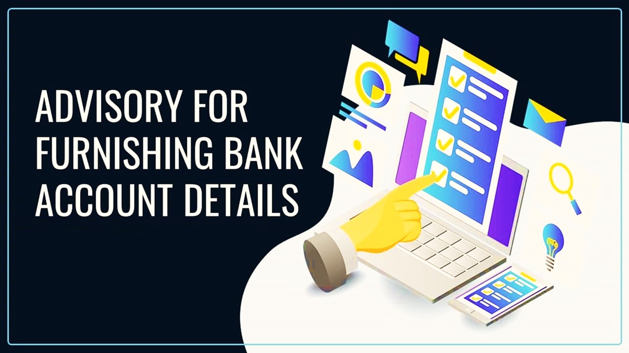 GSTN Advisory for Furnishing Bank Account details before Filing GSTR-1/IFF