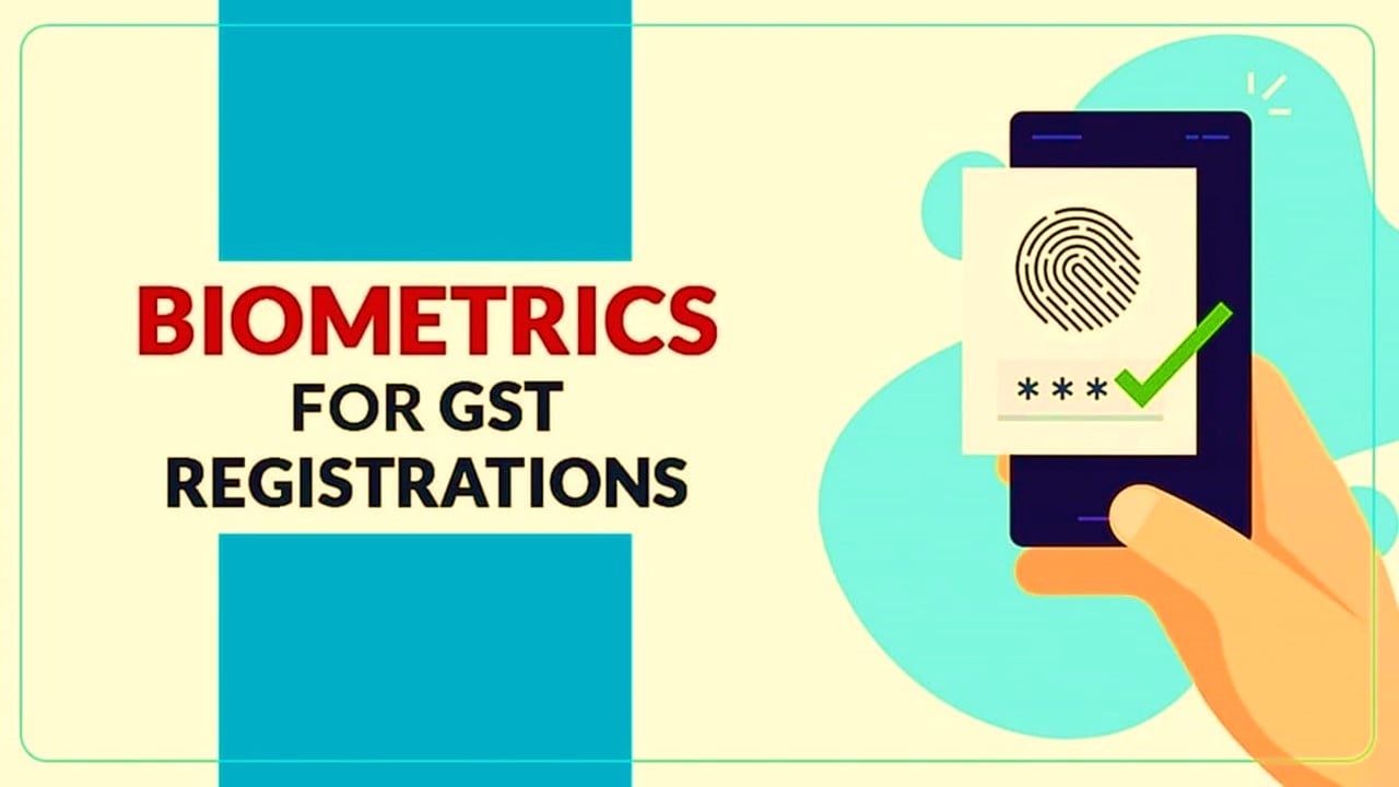 GSTN Advisory on Biometric-Based Aadhaar Authentication and Document Verification for GST Registration