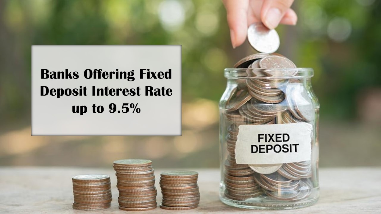Fixed Deposit Interest Rate upto 9.5%: Highest 3 Years Fixed Deposit Interest Rates is Offered to Senior Citizens by Seven Banks