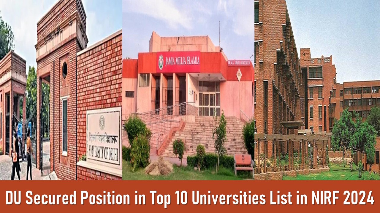 JNU and Jamia Hold Second and Third Spots on List of Top 10 Universities, While DU Secures a Slot