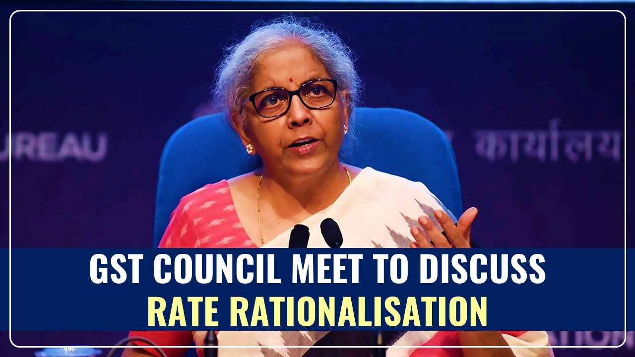 FM Sitharaman says GST Council meet to discuss Rate Rationalisation on Sep 9