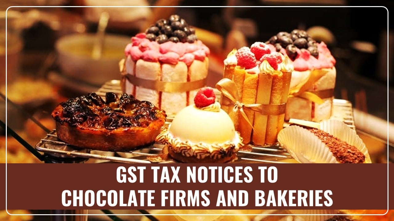 GST Tax Notices to Chocolate Firms and Bakeries for alleged GST Underpayment