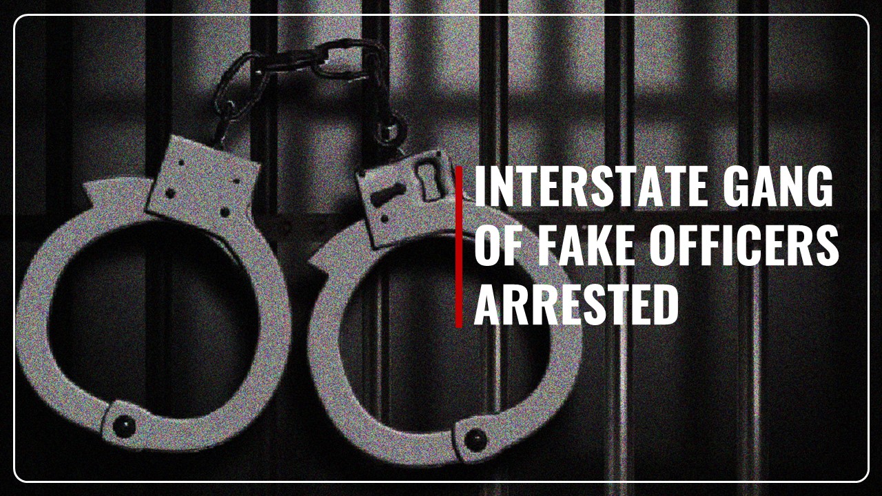 UP Police arrested Interstate Gang of Fake CBI, RBI and Income Tax Officers