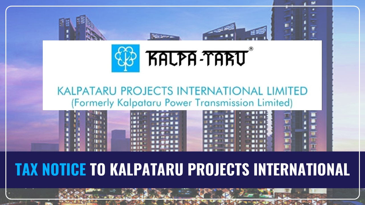 Kalpataru Projects International receives Tax Notice from GST Authority