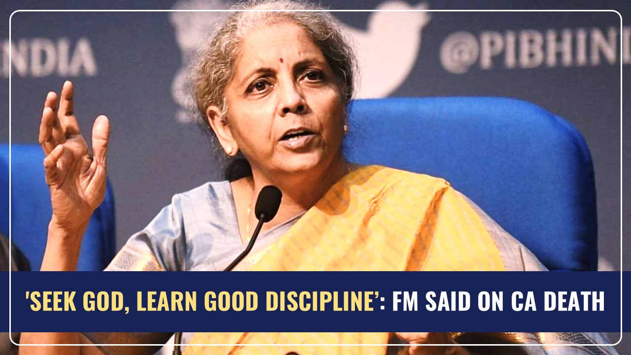 EY Employee Death: Nirmala Sitharaman said 'Seek God and Learn Good Discipline'
