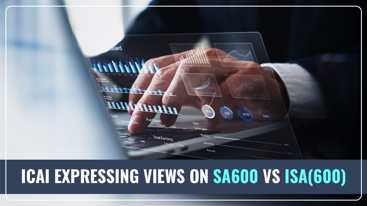 ICAI releases Press Release Expressing Views on SA600 vs ISA(600)