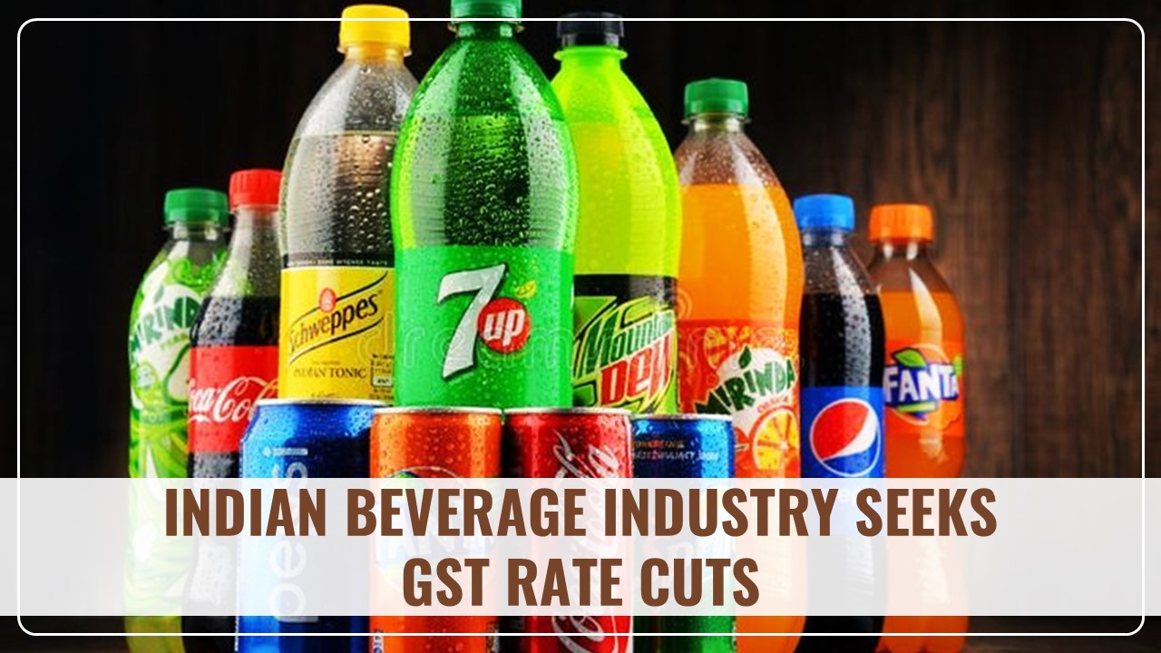 Indian Beverage Industry seeks GST Rate cuts on Bottled Water, Juices and Sodas to Boost Sector Growth
