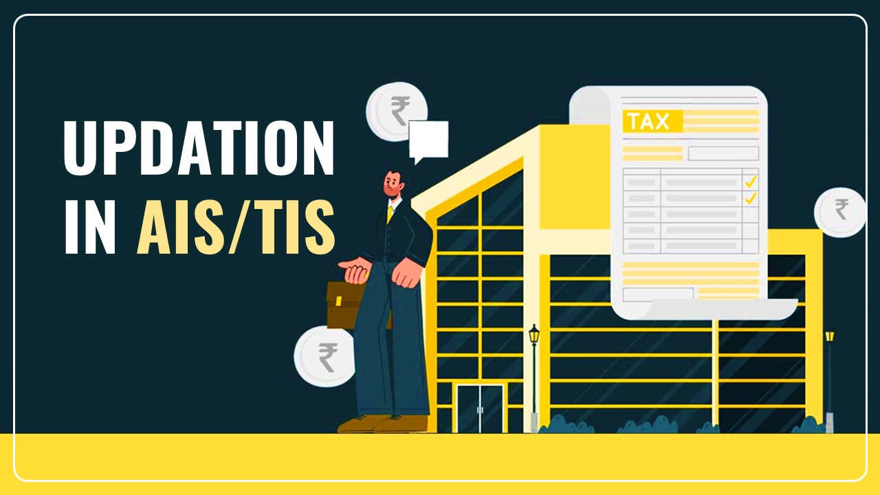 IT Department intimates updation of AIS/TIS for FY 23-24