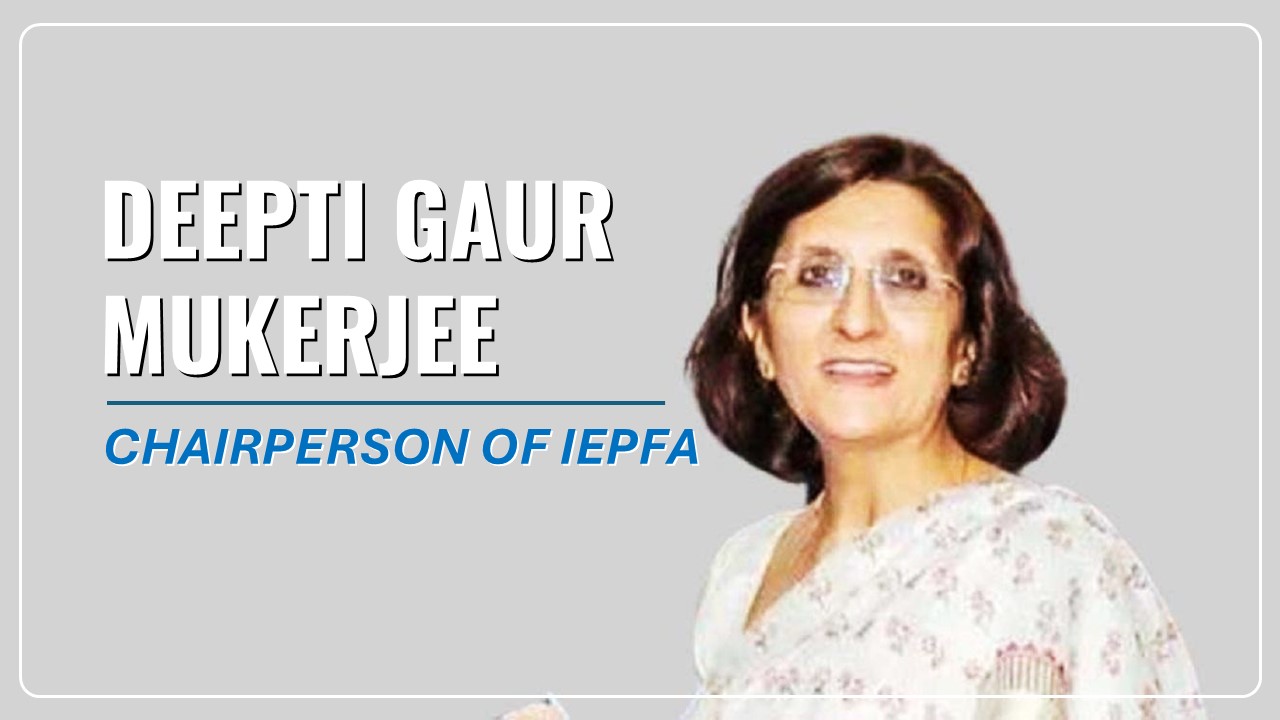 MCA appoints Deepti Gaur Mukerjee as the Chairperson of IEPFA