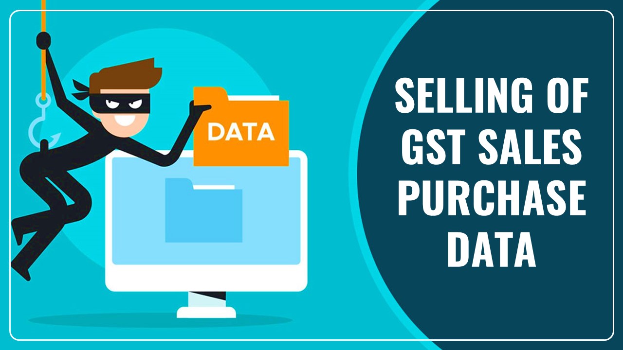 GST Department Employees selling GST Sales Purchase Data: Know More