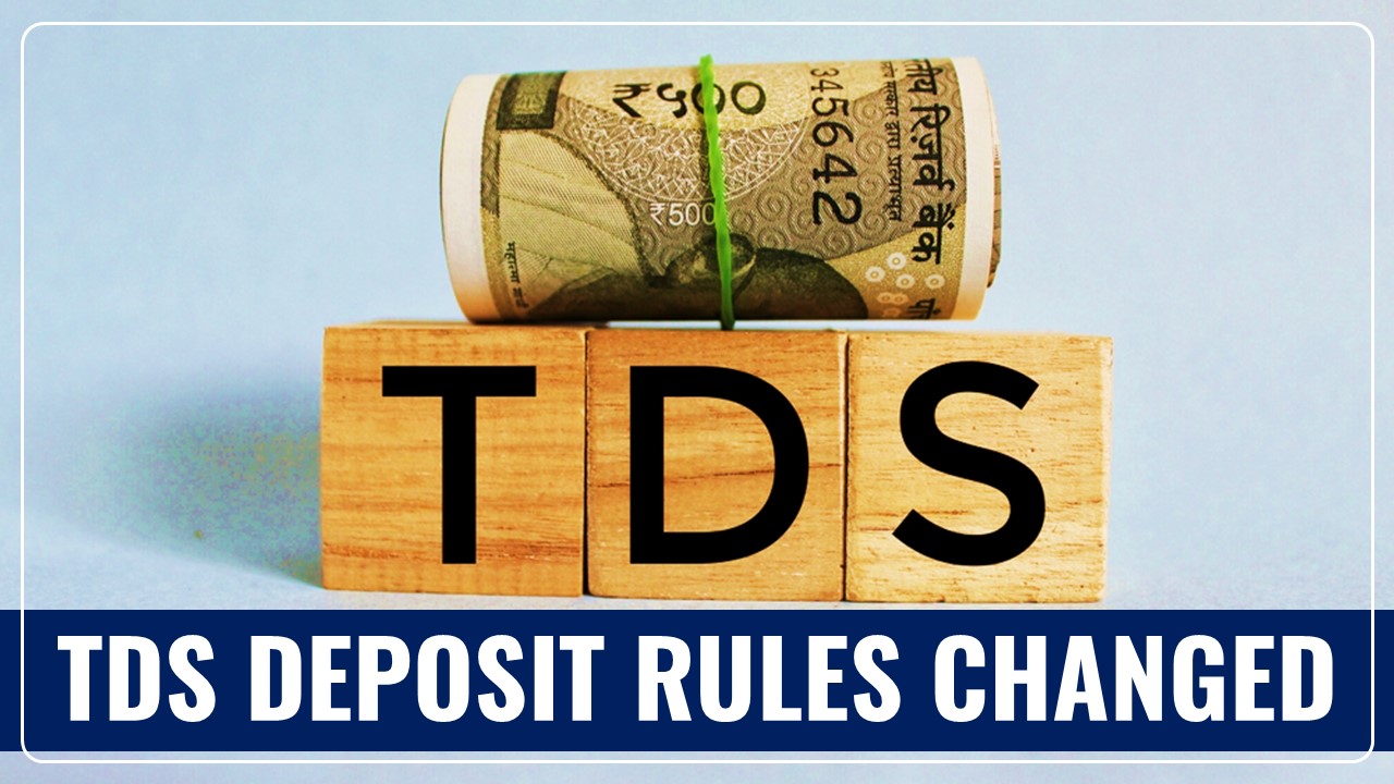 TDS Deposit rules for Salaried Employers relaxed from 1st Oct; Know More