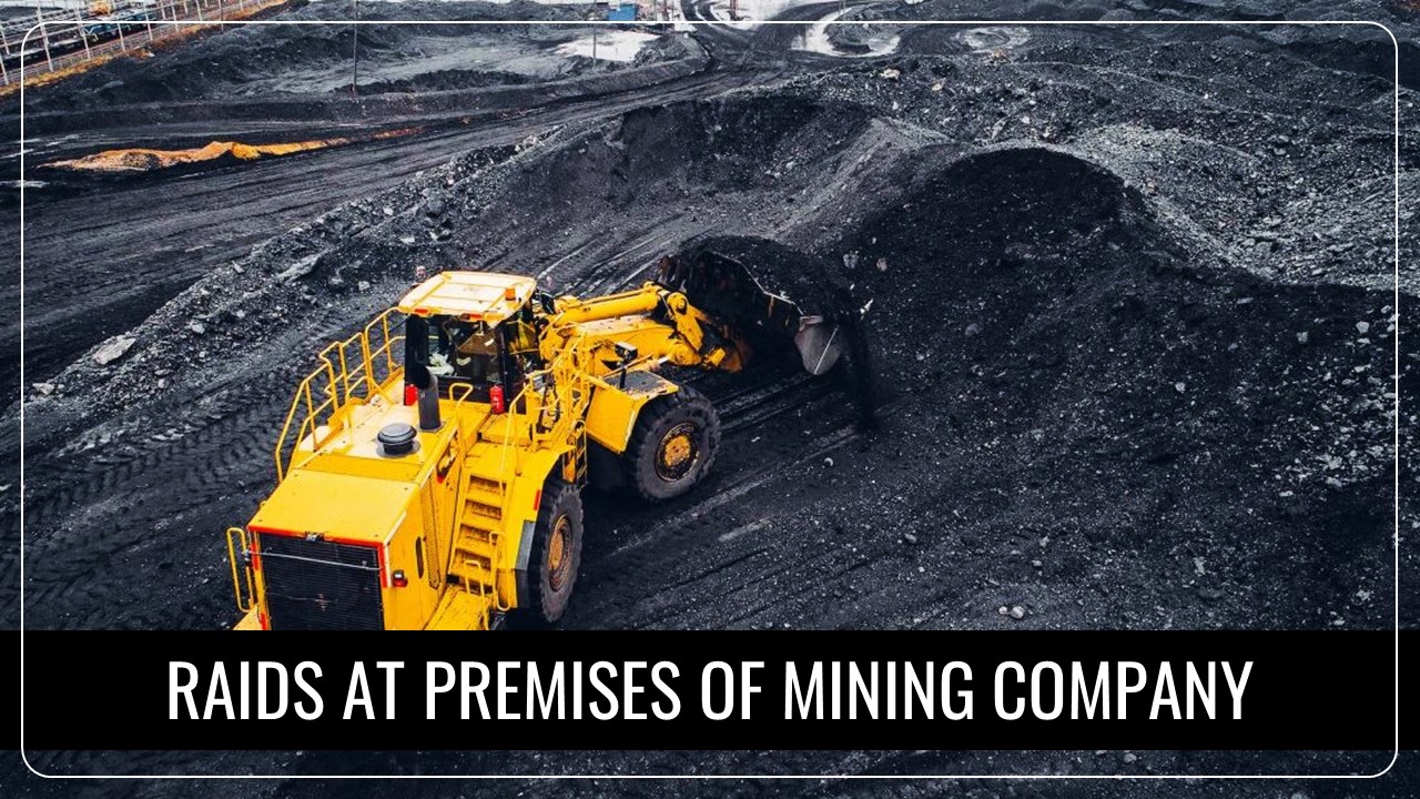 Income Tax raids at Premises of Mining Company in Odisha and Kolkata