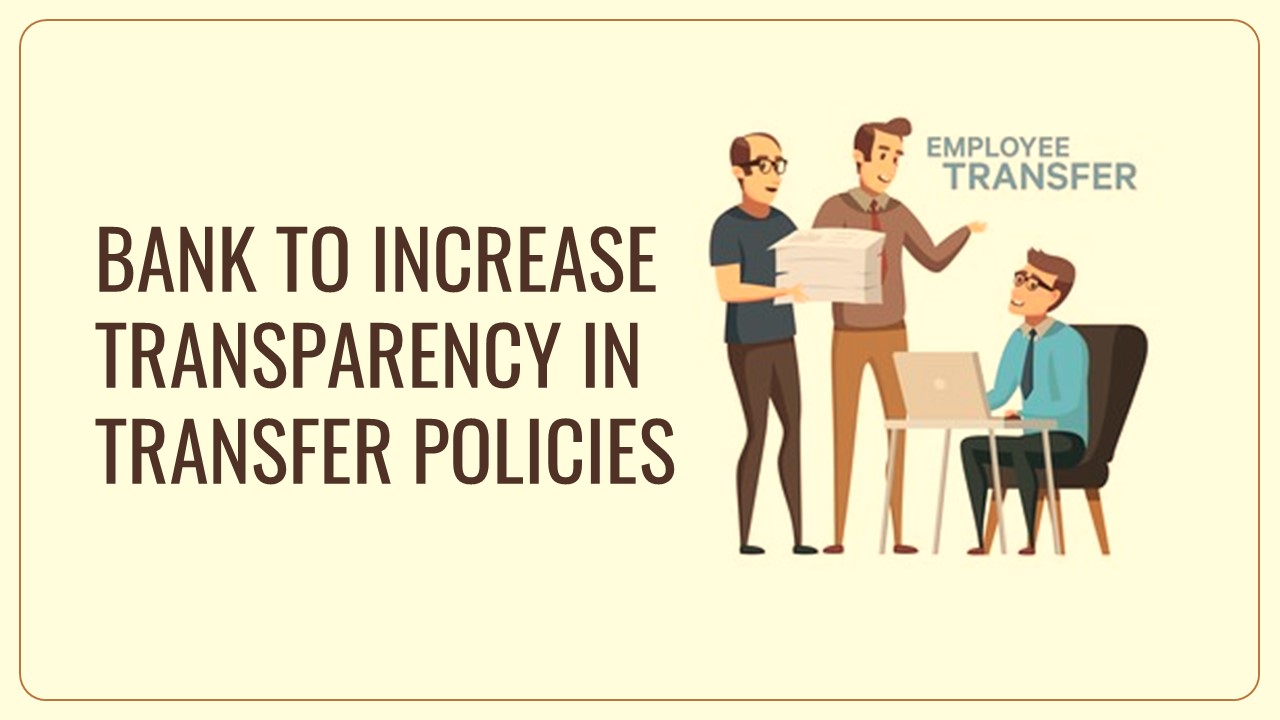 Finance Ministry releases Advisory to Banks to Increase Transparency in Transfer Policies