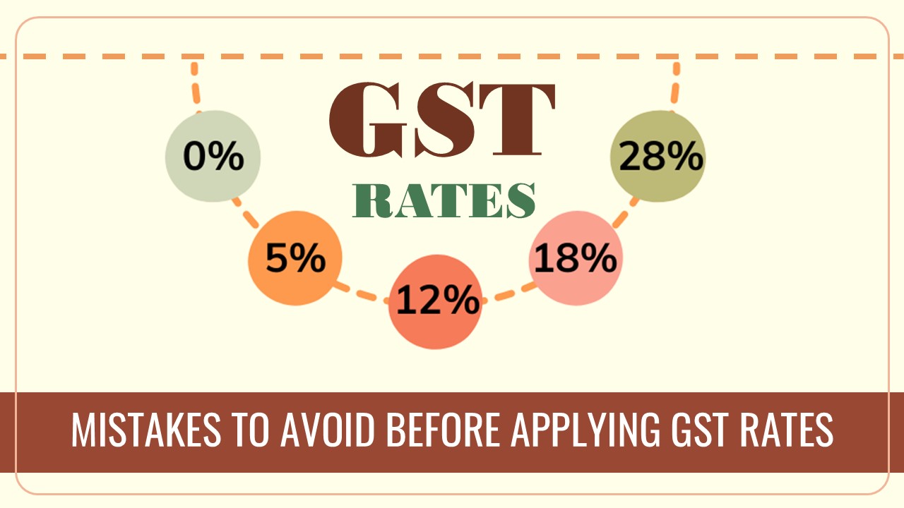 Avoid these 8 Mistakes before applying GST Rates to your Product