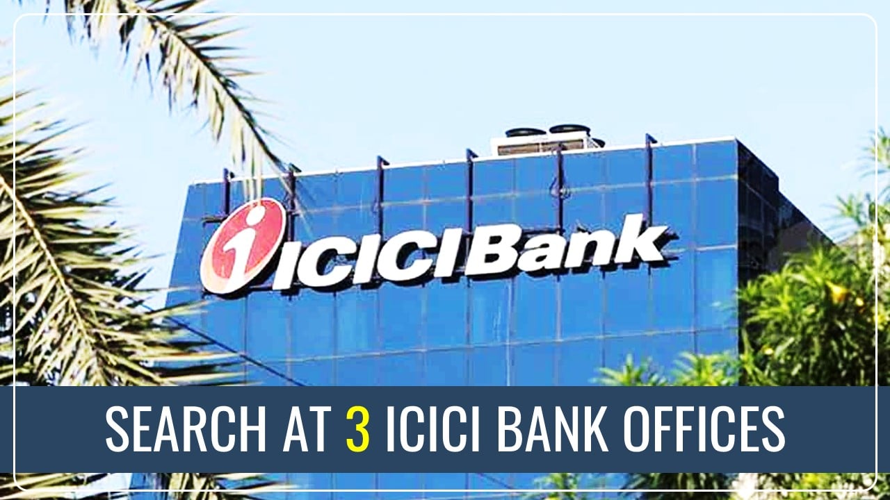GST Official Search 3 ICICI Bank Offices; Probe Underway