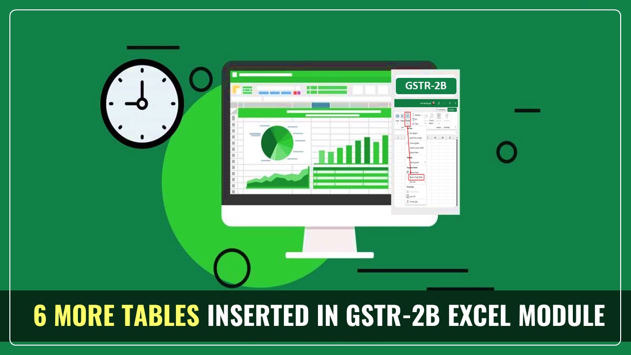 GST Update: GSTR-2B Excel Module introduced with 6 More Tables starting January 2025